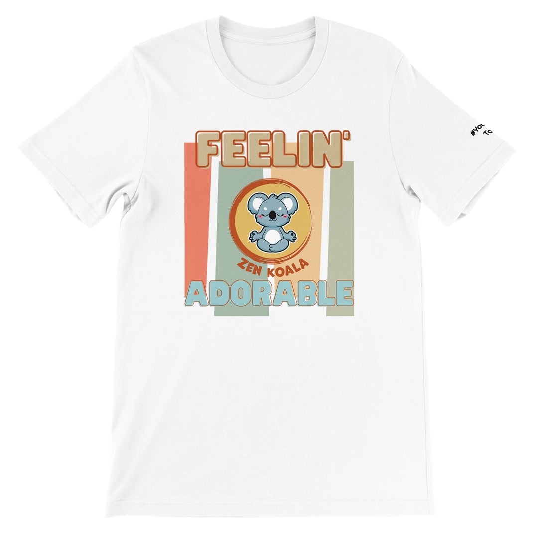 Feeling Adorable feel-good tee — allowed to feel good about yourself without earning it first, Zen Koala Australia