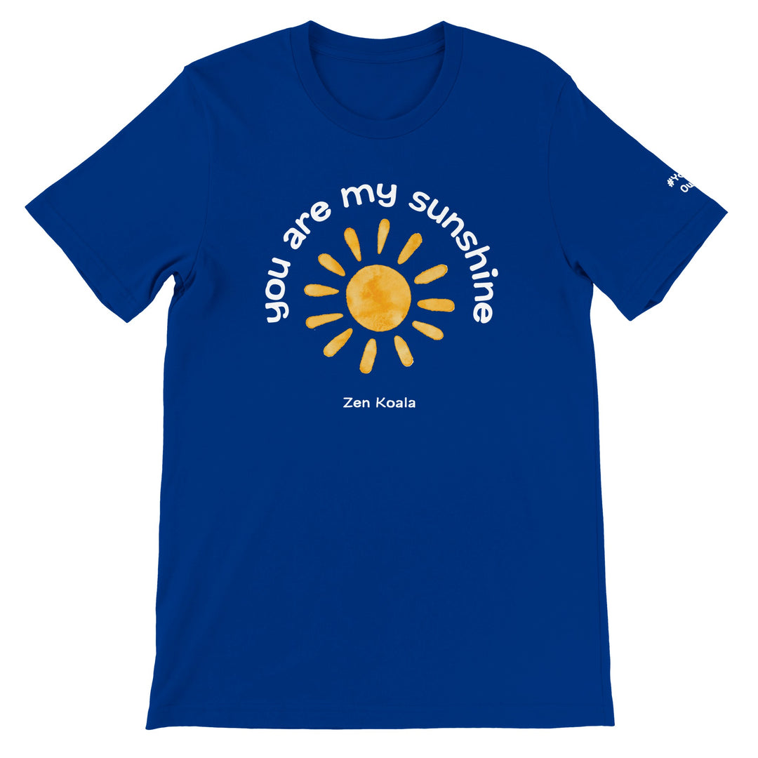 You Are My Sunshine feel-good tee — Zen Koala Australia