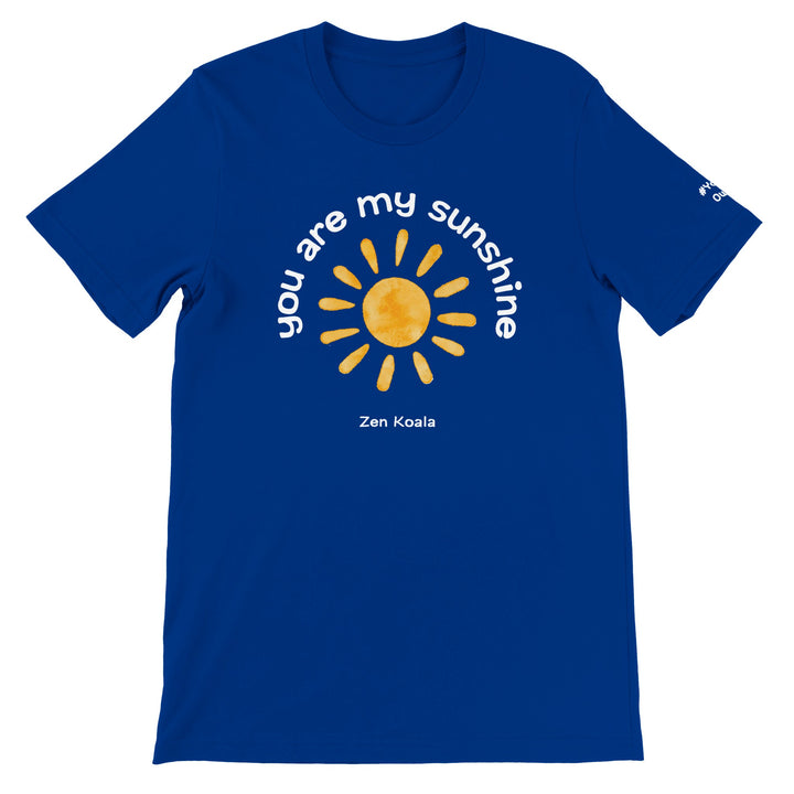 You Are My Sunshine feel-good tee — Zen Koala Australia