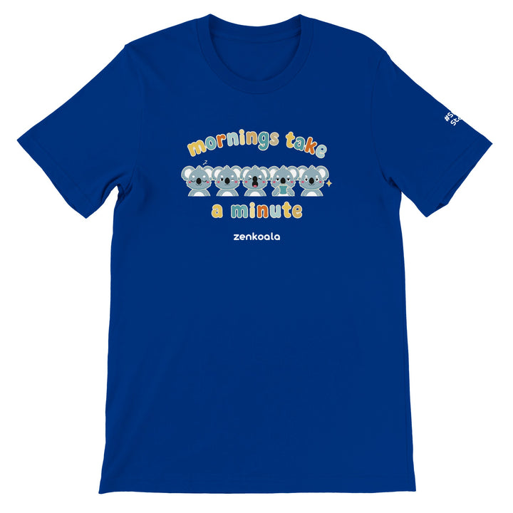 Mornings Take a Minute feel-good tee in true royal, Zen Koala Australia