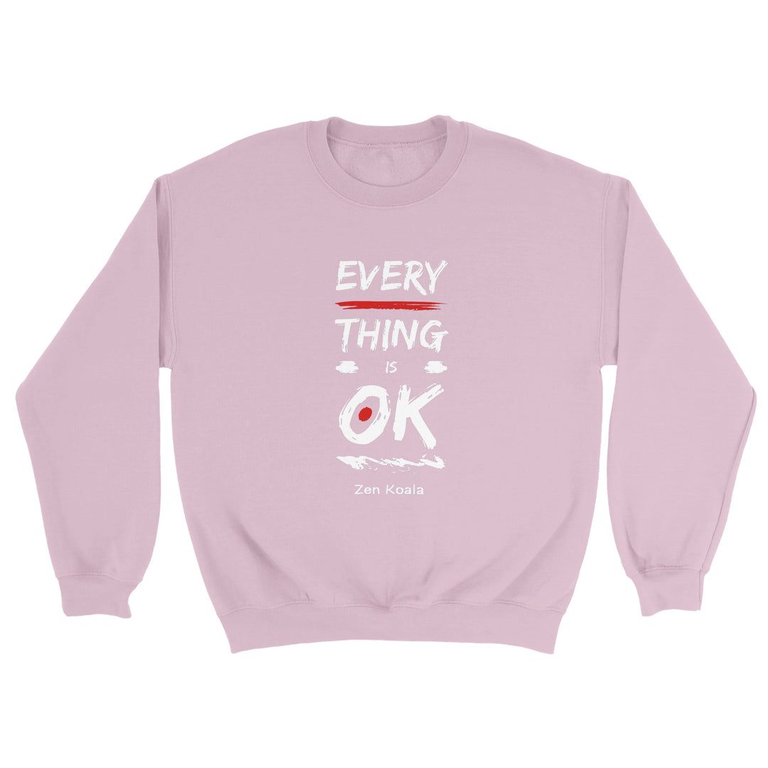 Everything is OK - Sweatshirt