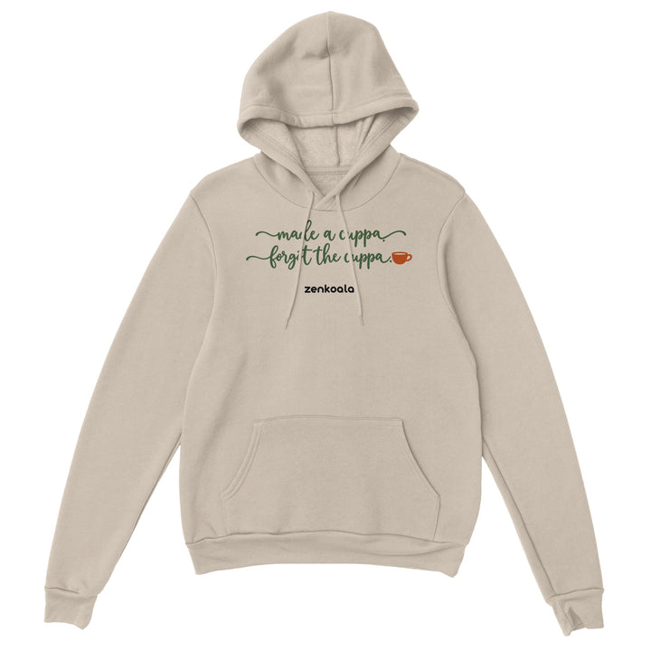 Made a Cuppa Forgot the Cuppa feel-good hoodie in sand, Zen Koala Australia