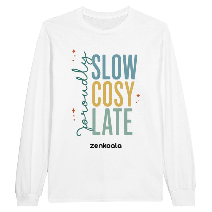 Proudly Slow Cosy Late long sleeve tee in white — Zen Koala Australia