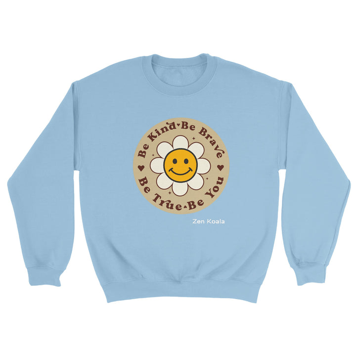 Be Kind Be Brave - Sweatshirt