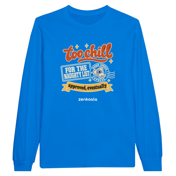 Too Chill for the Naughty List feel-good long sleeve tee in royal: a koala stamp approving a very chill Christmas, Zen Koala Australia