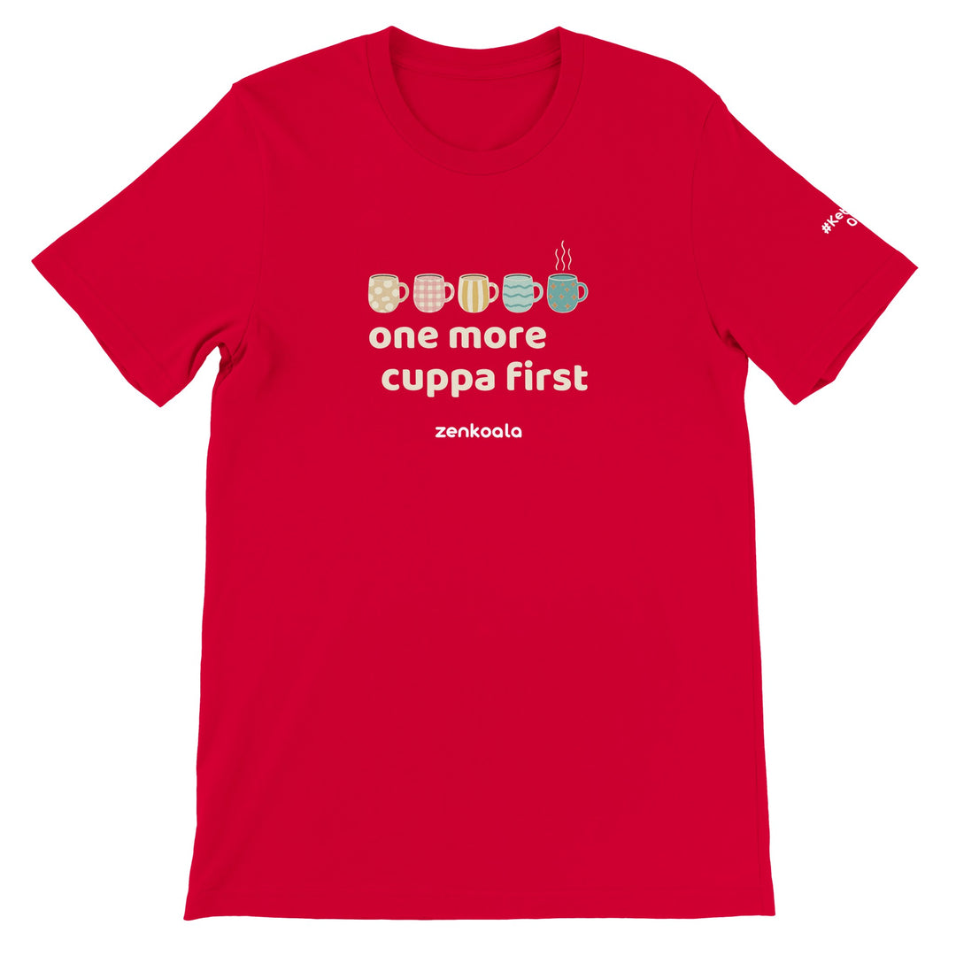 One More Cuppa First feel-good tee in red, Zen Koala Australia