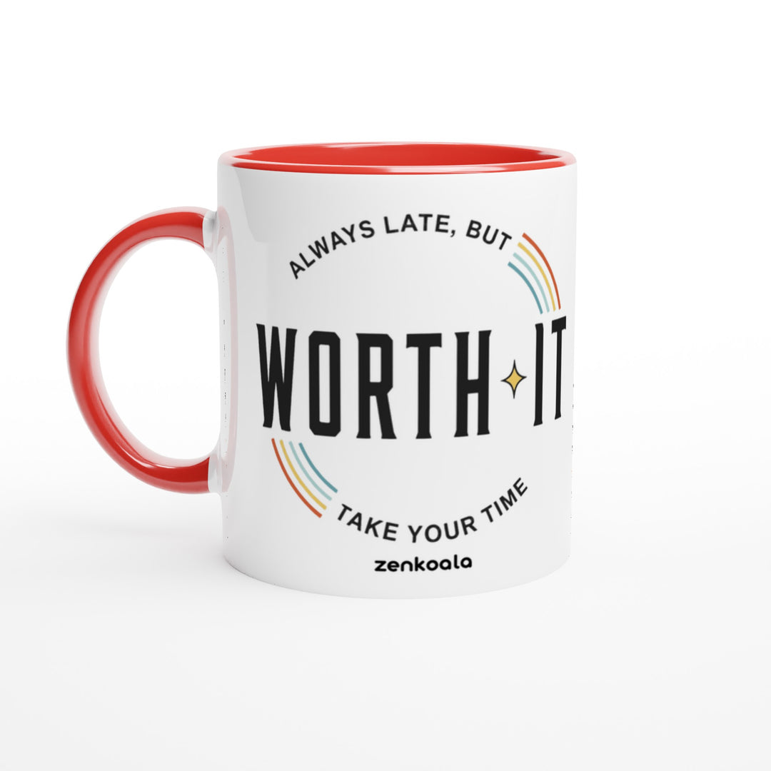 Always Late But Worth It mug in red: white with a red rim, inside and handle, Zen Koala Australia