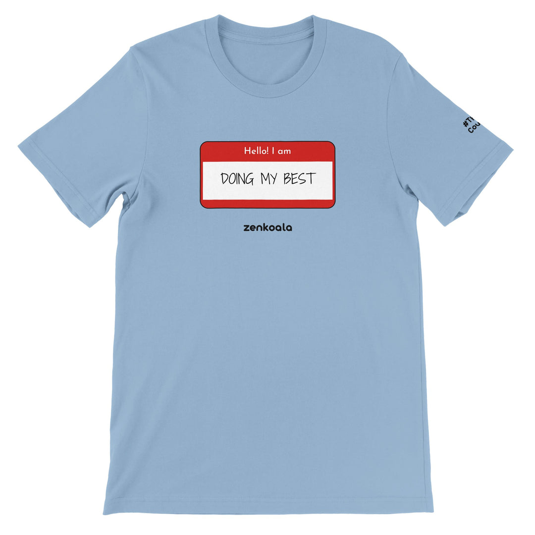 Doing My Best feel-good tee in light blue: a name tag that says doing my best, Zen Koala Australia