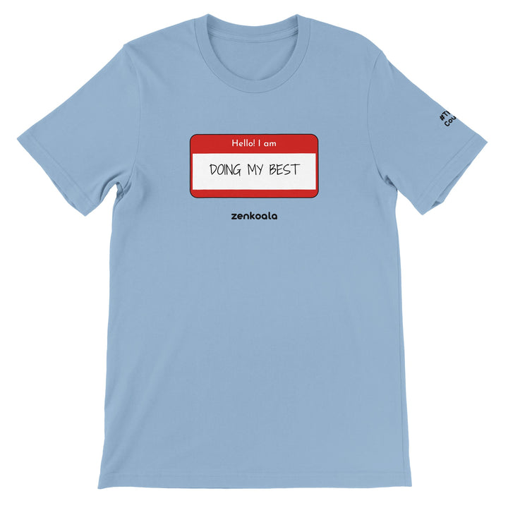 Doing My Best feel-good tee in light blue: a name tag that says doing my best, Zen Koala Australia