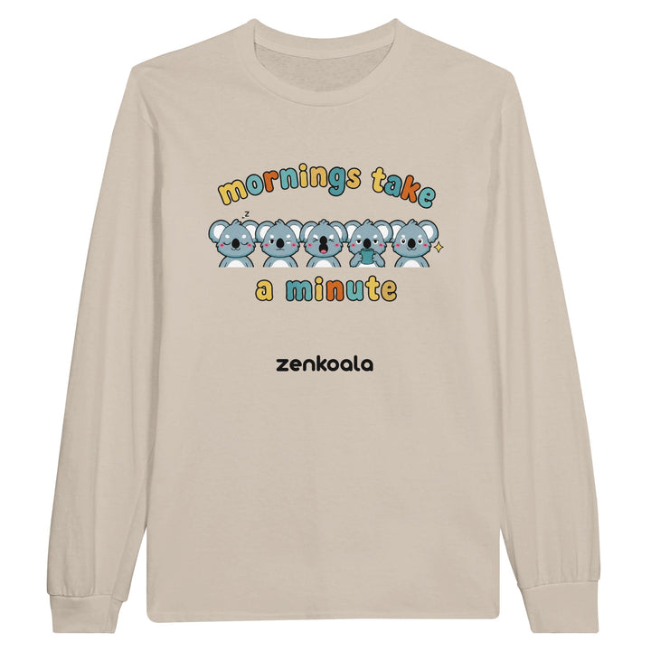 Mornings Take a Minute long sleeve tee in sand — five koalas waking up one stage at a time, Zen Koala Australia