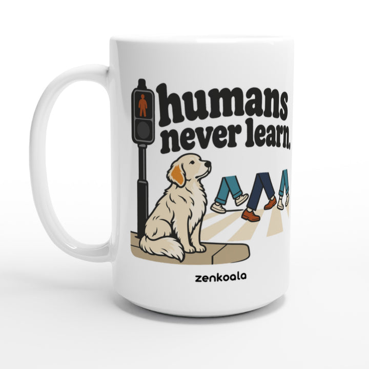Humans Never Learn feel-good 15oz mug: a patient dog at a pedestrian crossing, Zen Koala Australia
