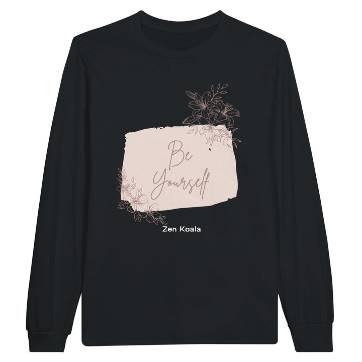 Be Yourself feel-good long sleeve tee — Zen Koala Australia