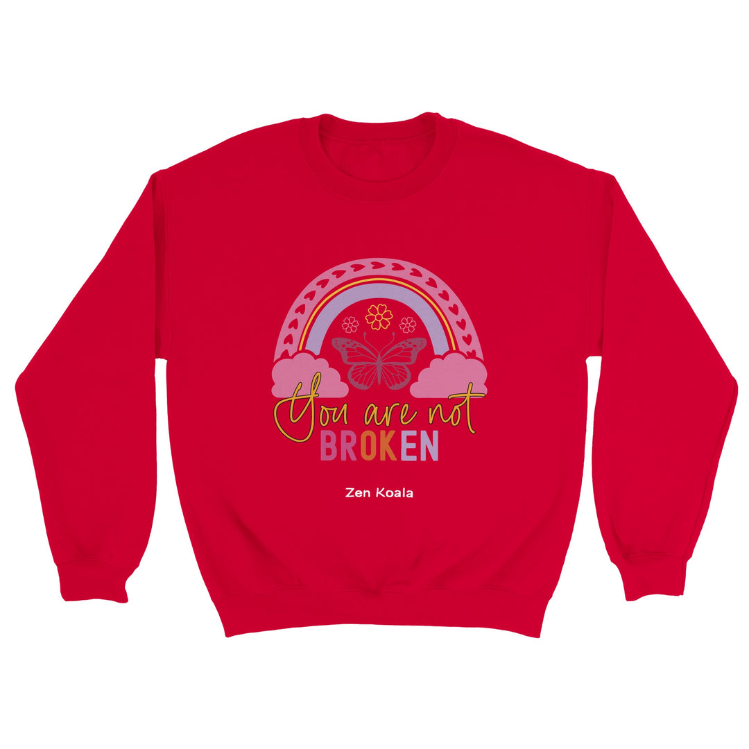 You Are Not Broken feel-good sweatshirt — Zen Koala Australia