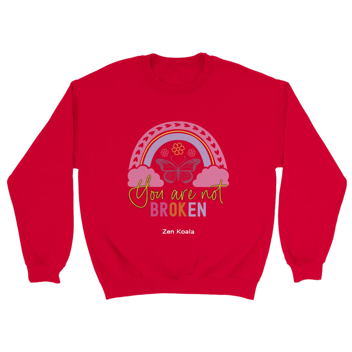 You Are Not Broken feel-good sweatshirt — Zen Koala Australia