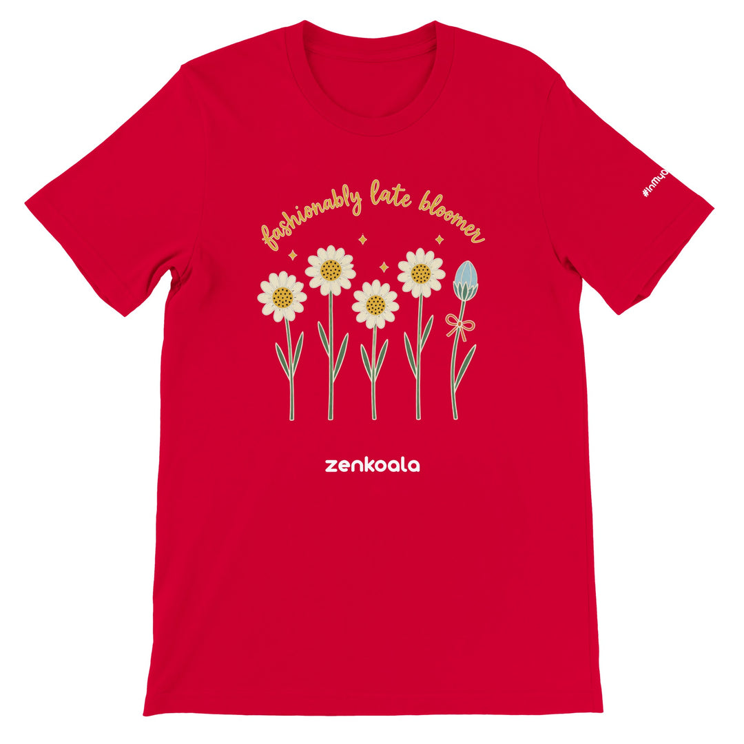 Fashionably Late Bloomer feel-good tee in red — Zen Koala Australia
