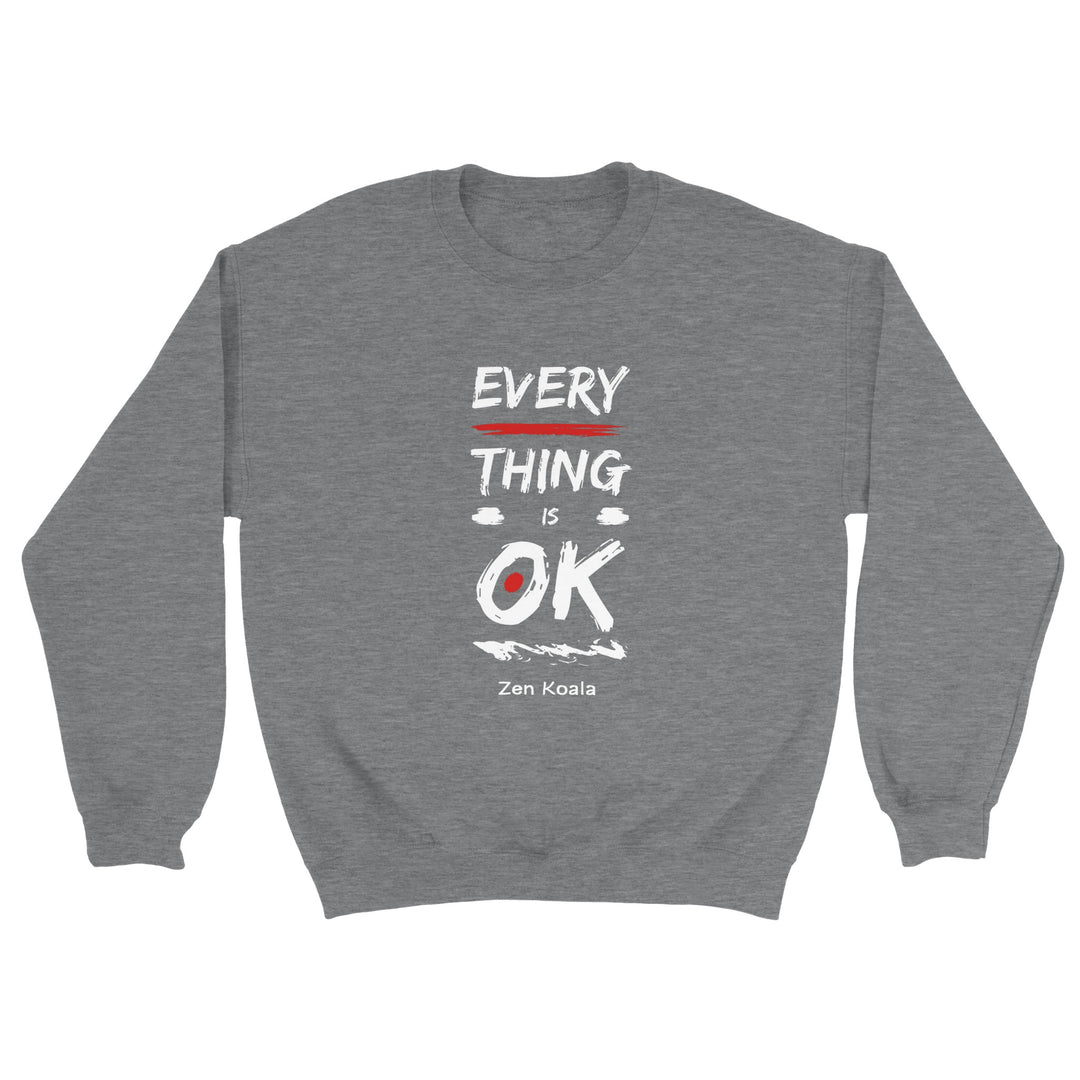 Everything is OK feel-good sweatshirt — Zen Koala Australia