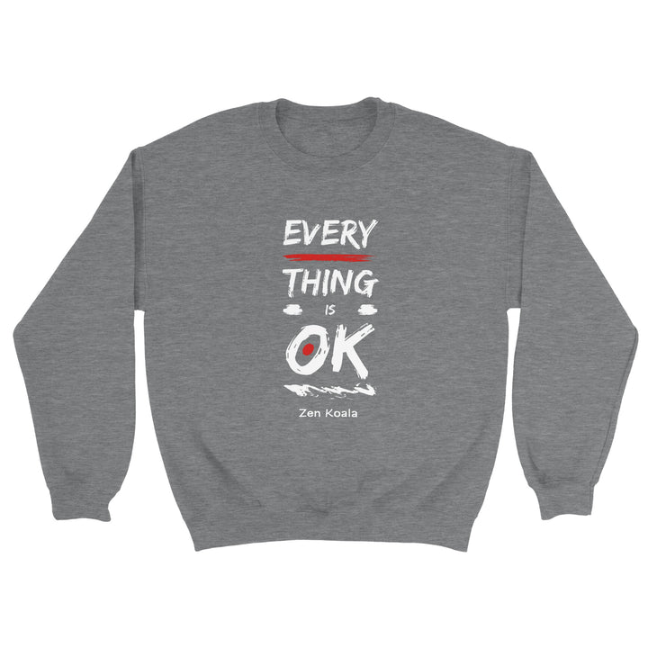 Everything is OK feel-good sweatshirt — Zen Koala Australia