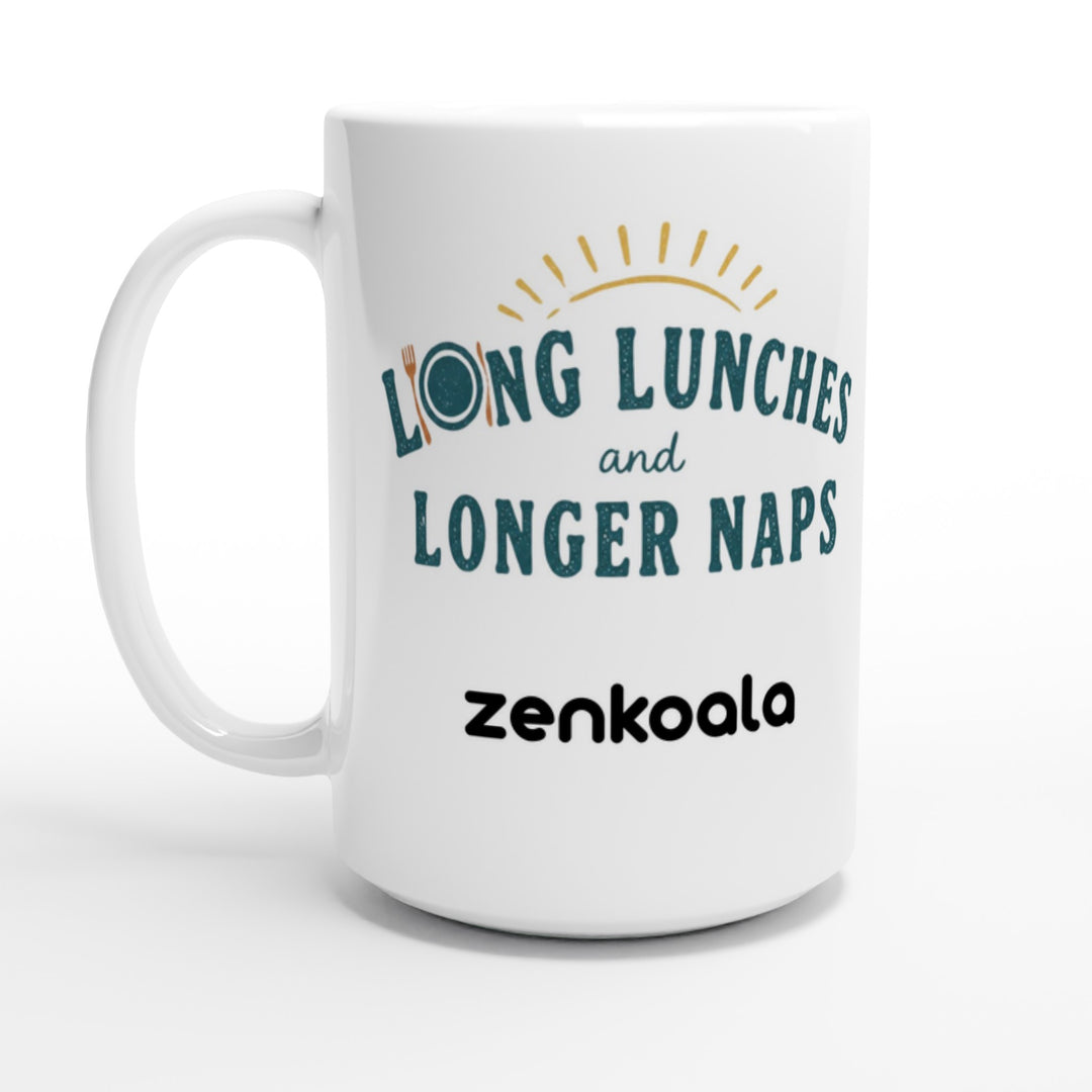 Long Lunches and Longer Naps feel-good mug, 15oz — Zen Koala Australia