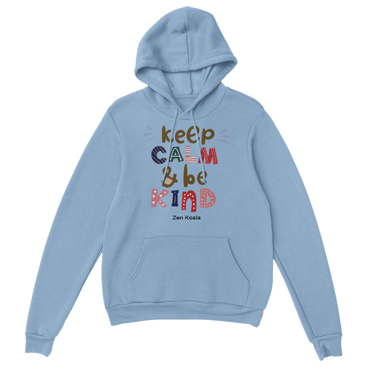 Keep Calm Be Kind feel-good hoodie — Zen Koala Australia
