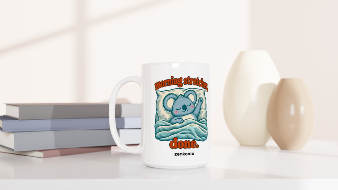 Morning Stretches Done 15oz mug beside books and vases, Zen Koala Australia