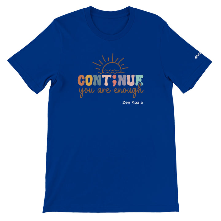 You Are Enough feel-good tee — Zen Koala Australia