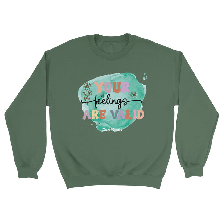 Your Feelings Are Valid feel-good sweatshirt — Zen Koala Australia