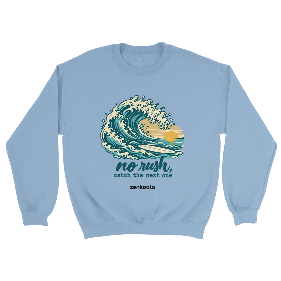 No Rush Catch the Next One feel-good sweatshirt in light blue: a big woodblock wave and an empty surfboard, Zen Koala Australia