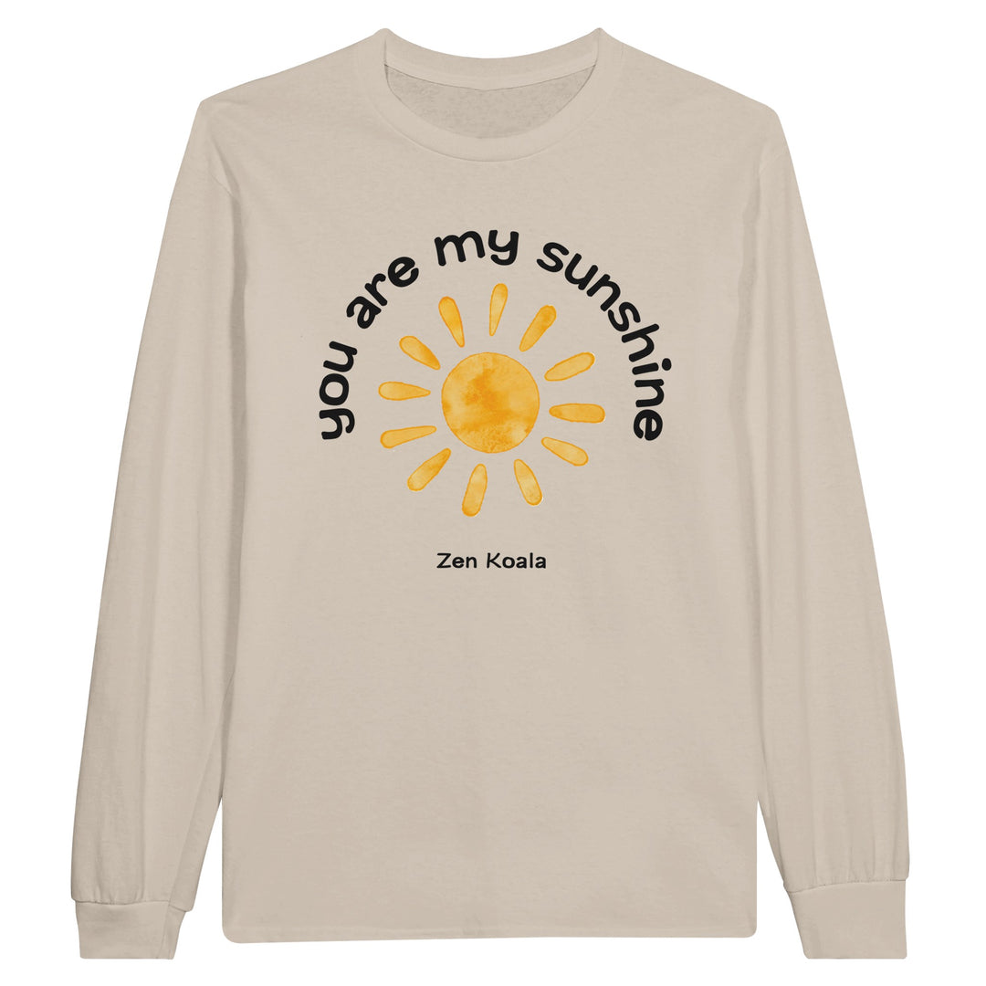 You Are My Sunshine feel-good long sleeve tee — Zen Koala Australia