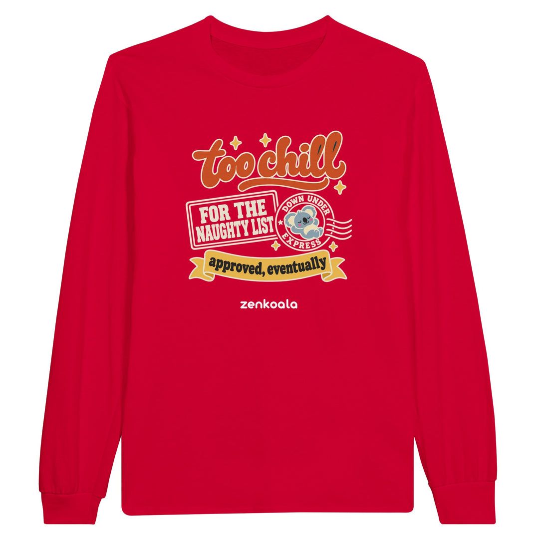 Too Chill for the Naughty List feel-good long sleeve tee in red, Zen Koala Australia