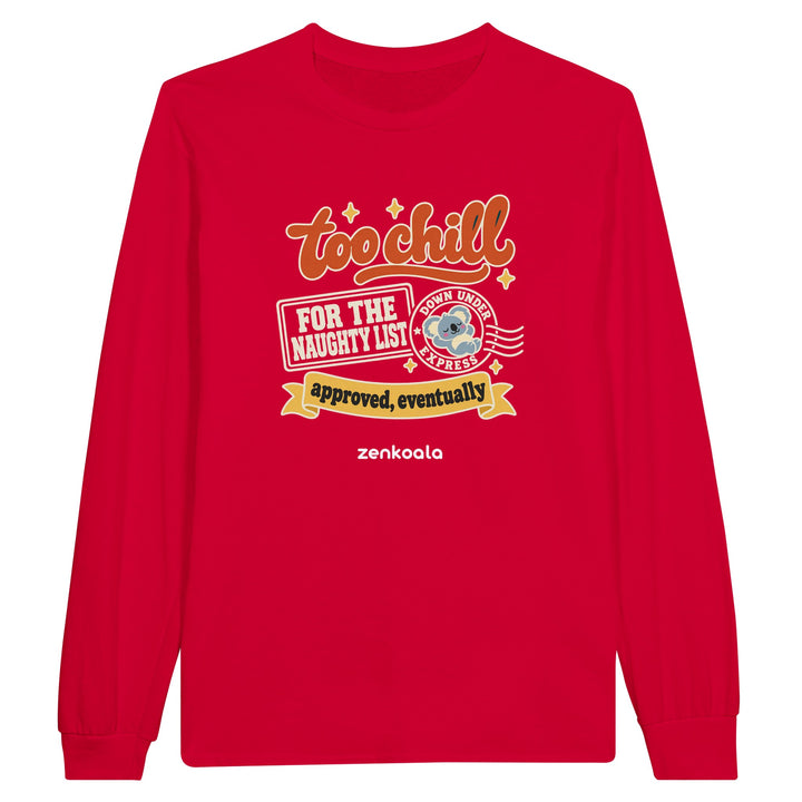 Too Chill for the Naughty List feel-good long sleeve tee in red, Zen Koala Australia