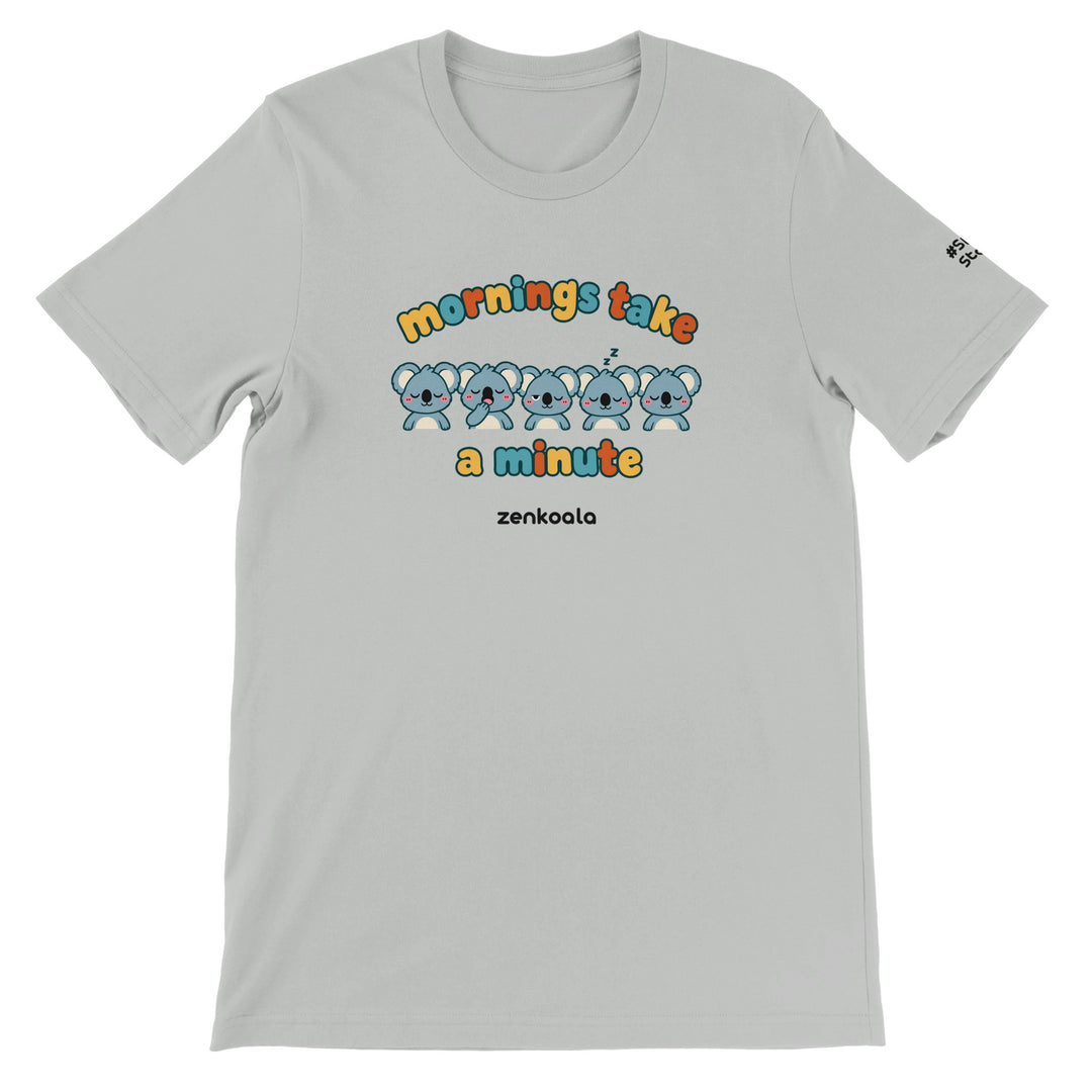 Mornings Take a Minute feel-good tee in silver: five koalas waking up in stages, Zen Koala Australia