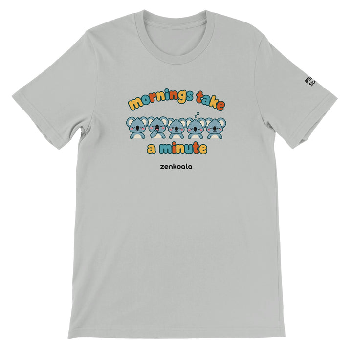 Mornings Take a Minute feel-good tee in silver: five koalas waking up in stages, Zen Koala Australia