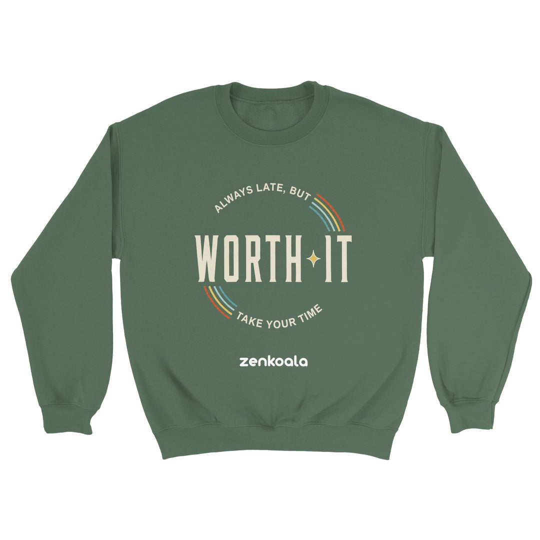 Always Late But Worth It feel-good sweatshirt in military green — Zen Koala Australia