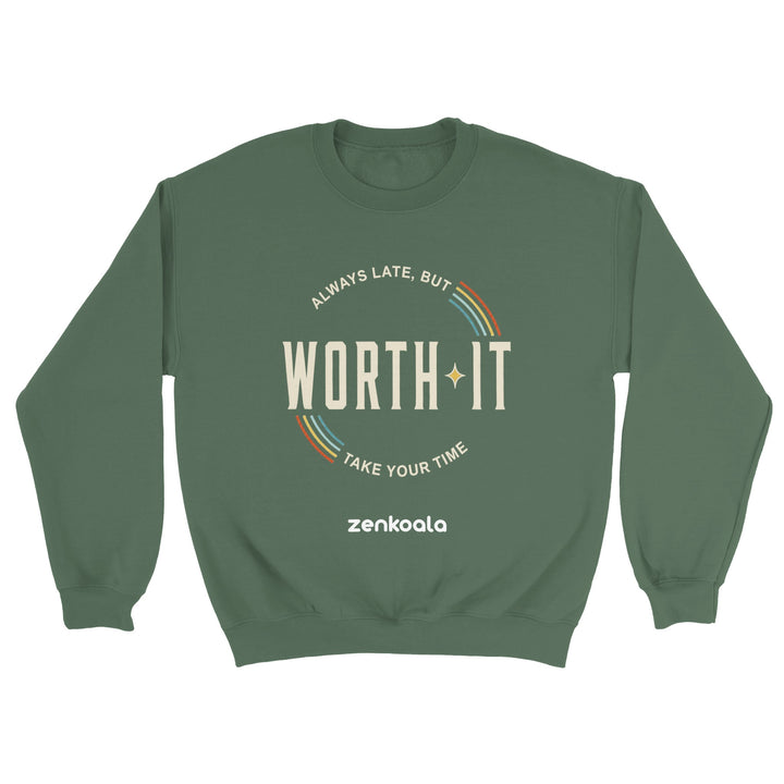 Always Late But Worth It feel-good sweatshirt in military green — Zen Koala Australia