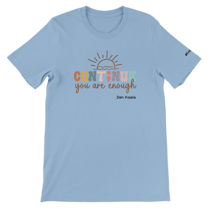 You Are Enough feel-good tee — Zen Koala Australia