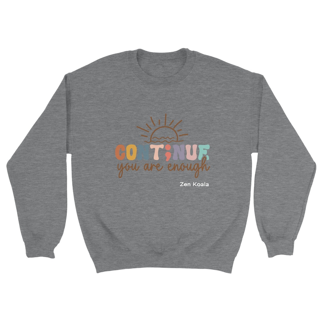 You Are Enough feel-good sweatshirt — Zen Koala Australia