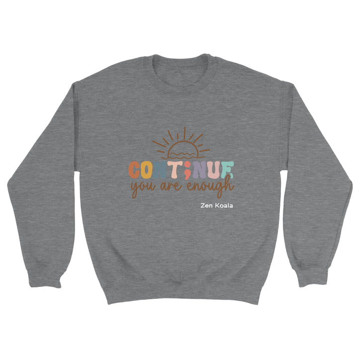 You Are Enough feel-good sweatshirt — Zen Koala Australia