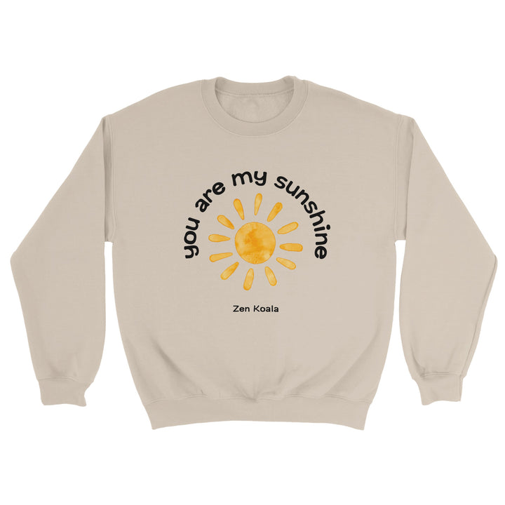 You Are My Sunshine feel-good sweatshirt — Zen Koala Australia