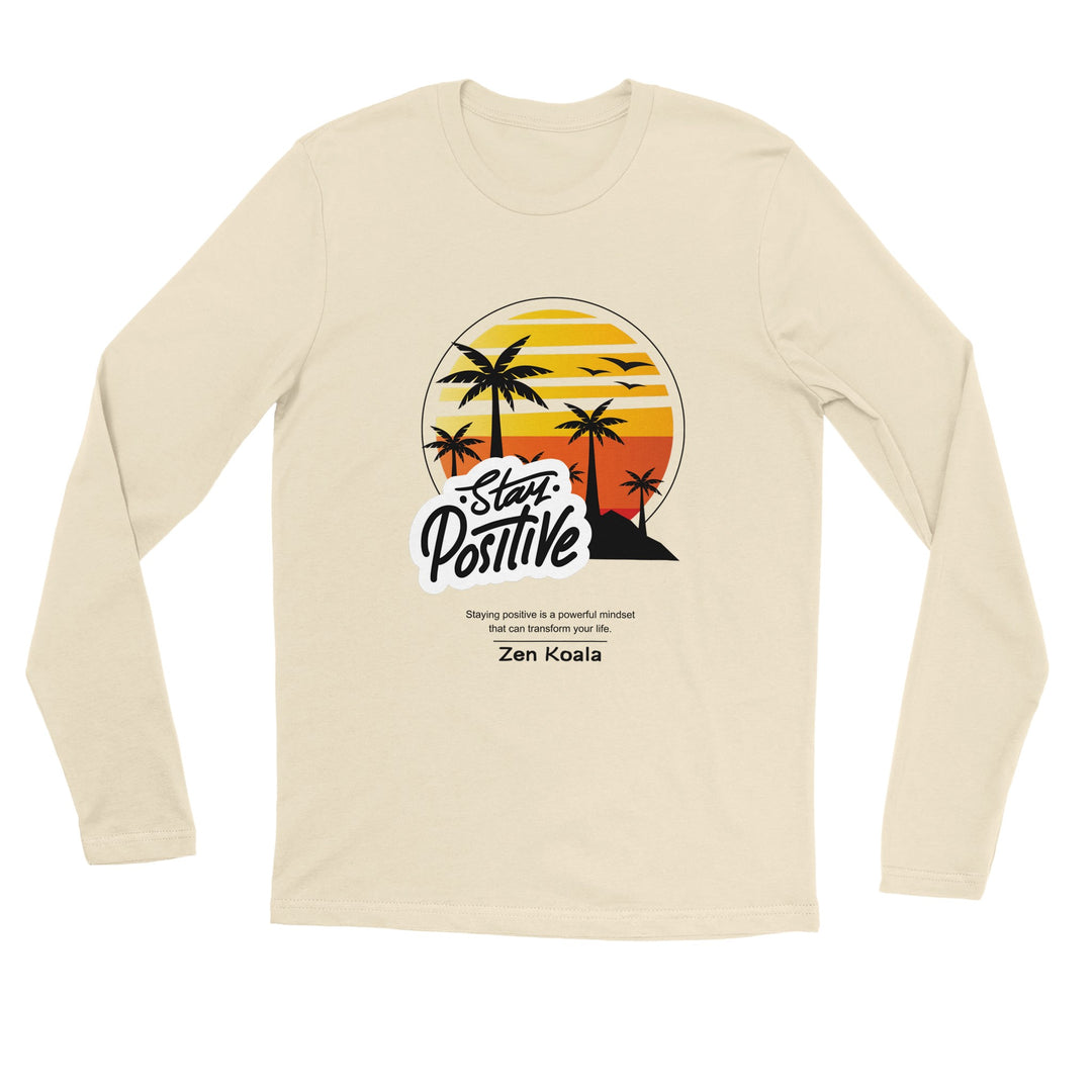 Stay Positive - T-Shirt - Long Sleeve