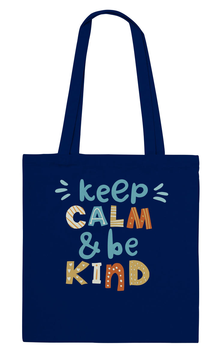 Keep Calm, Be Kind feel-good tote bag in navy: playful hand-drawn calm and kind lettering, Zen Koala Australia