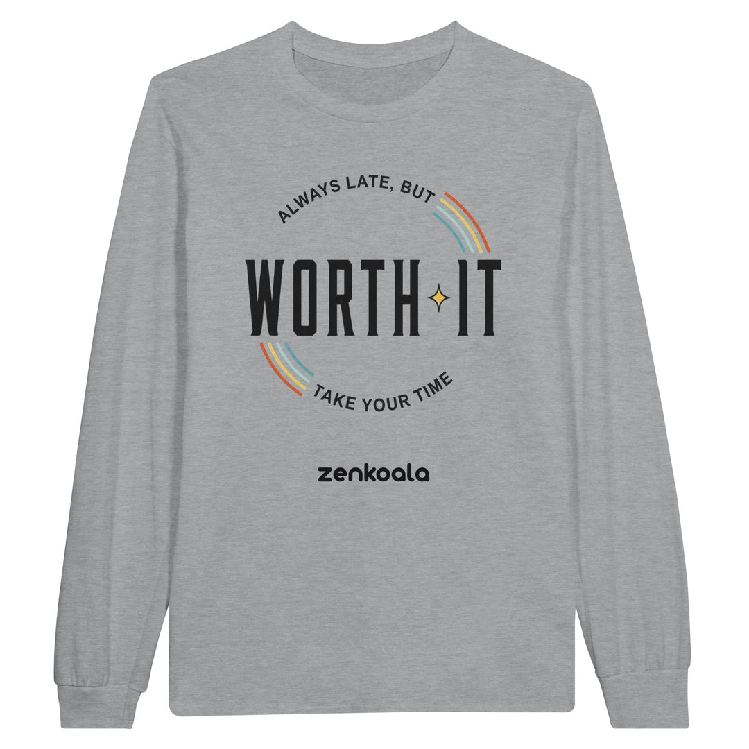 Always Late But Worth It long sleeve tee in sports grey — Zen Koala Australia