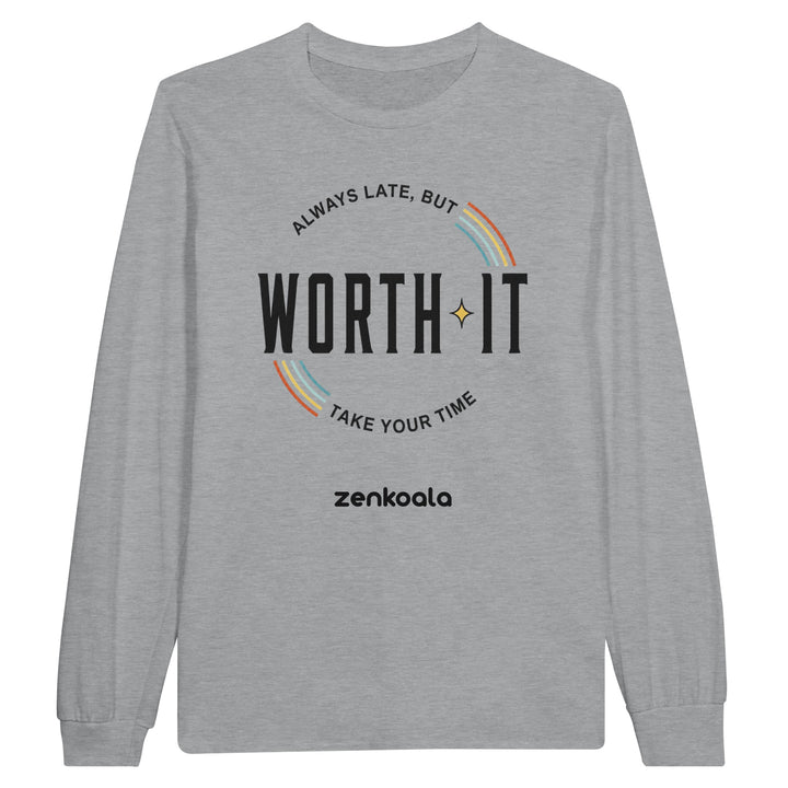 Always Late But Worth It long sleeve tee in sports grey — Zen Koala Australia