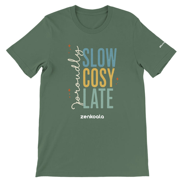 Proudly Slow Cosy Late feel-good tee in military green — retro stacked type with a script proudly, Zen Koala Australia