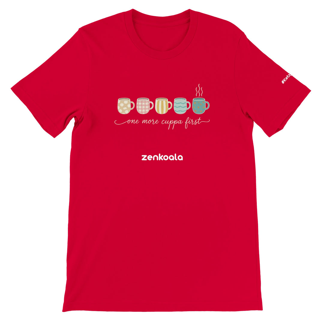 One More Cuppa First feel-good tee in red — Zen Koala Australia