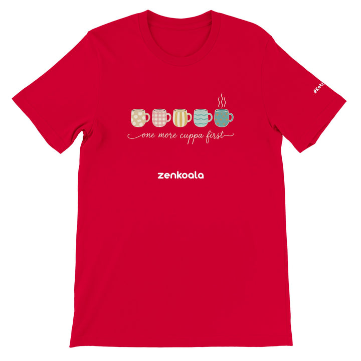 One More Cuppa First feel-good tee in red — Zen Koala Australia