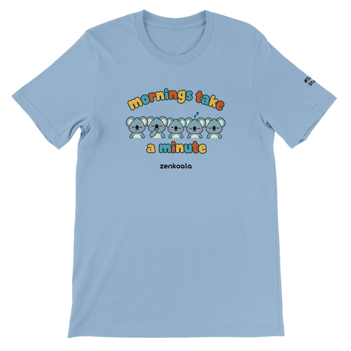 Mornings Take a Minute feel-good tee in light blue, Zen Koala Australia