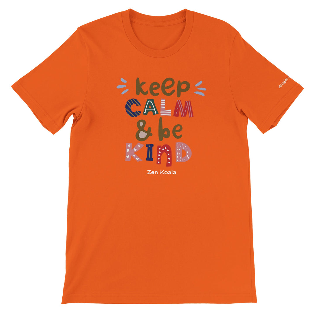 Keep Calm, Be Kind - T-Shirt - Short Sleeve