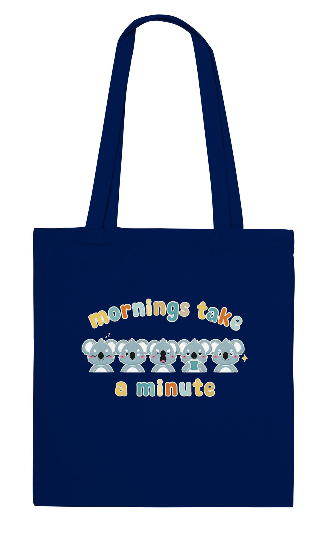Mornings Take a Minute feel-good tote bag in navy: five koalas waking up in stages, Zen Koala Australia