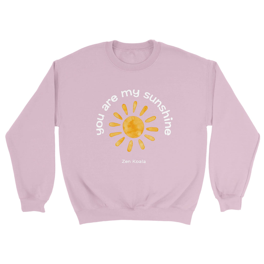 You Are My Sunshine - Sweatshirt