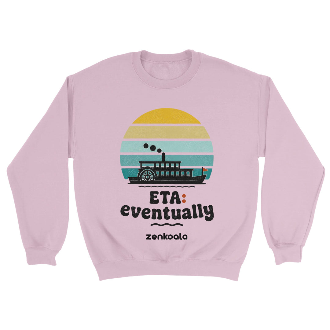 ETA Eventually feel-good sweatshirt in light pink — Zen Koala Australia